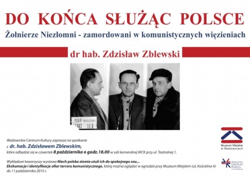 Do końca służąc Polsce... - o Żołnierzach Niezłomnych w Wadowicach
