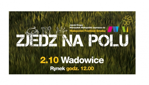 Festiwal Smaku - Zjedz na polu!