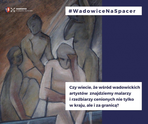 6. Spacer śladami wadowickich artystów