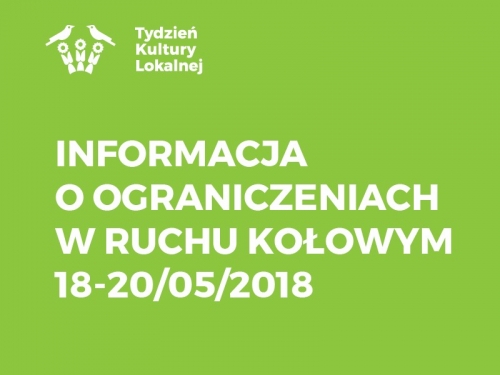 Ograniczenia w ruchu kołowym w dniach 18-20 maja 2018