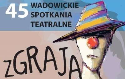 45. Wadowickie Spotkania Teatralne Zgraja