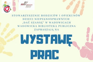 Wystawa prac podopiecznych stowarzyszenia „DAĆ SZANSĘ” - zdjęcie1