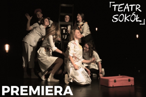 Premiera Teatru Sokół!