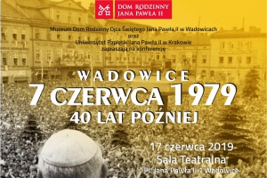 Zaproszenie na  konferencja „Wadowice – 7 czerwca 1979 – 40 lat później - zdjęcie1