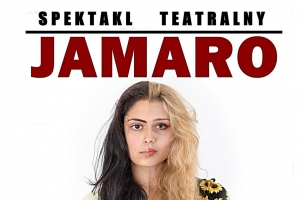 Spektakl teatralny Jamaro Dzipen - zdjęcie1