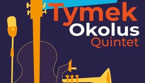 Koncert Tymek Okolus Quintet