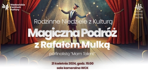 Niedziela z kulturą w WCK - Rafał Mulka pokaz iluzji