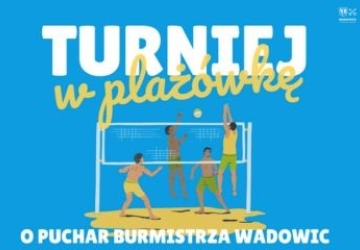 Turniej w Plażówkę o Puchar Burmistrza Wadowic
