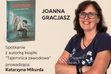 Joanna Gracjasz i jej debiutancka powieść” Tajemnica zawodowa”
